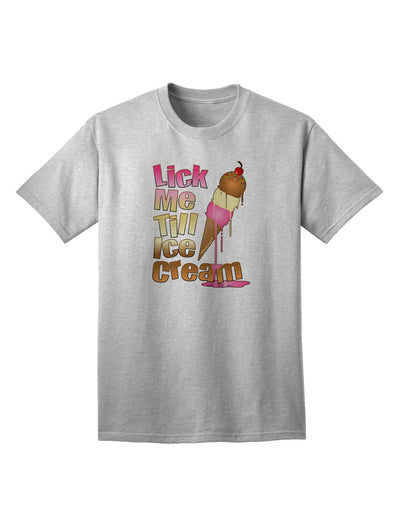 Lick Me Till Ice Cream Adult T-Shirt-unisex t-shirt-TooLoud-AshGray-Small-Davson Sales