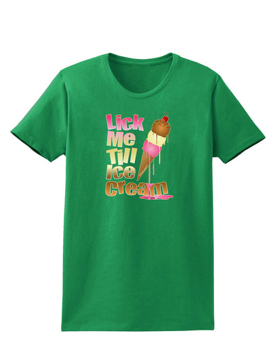 Lick Me Till Ice Cream Womens Dark T-Shirt-Womens T-Shirt-TooLoud-Kelly-Green-X-Small-Davson Sales