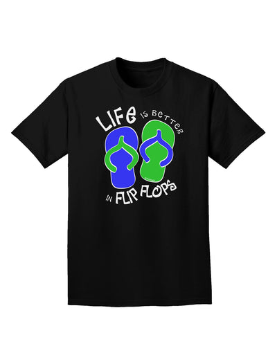 Life is Better in Flip Flops - Blue and Green Adult Dark T-Shirt-Mens T-Shirt-TooLoud-Black-Small-Davson Sales