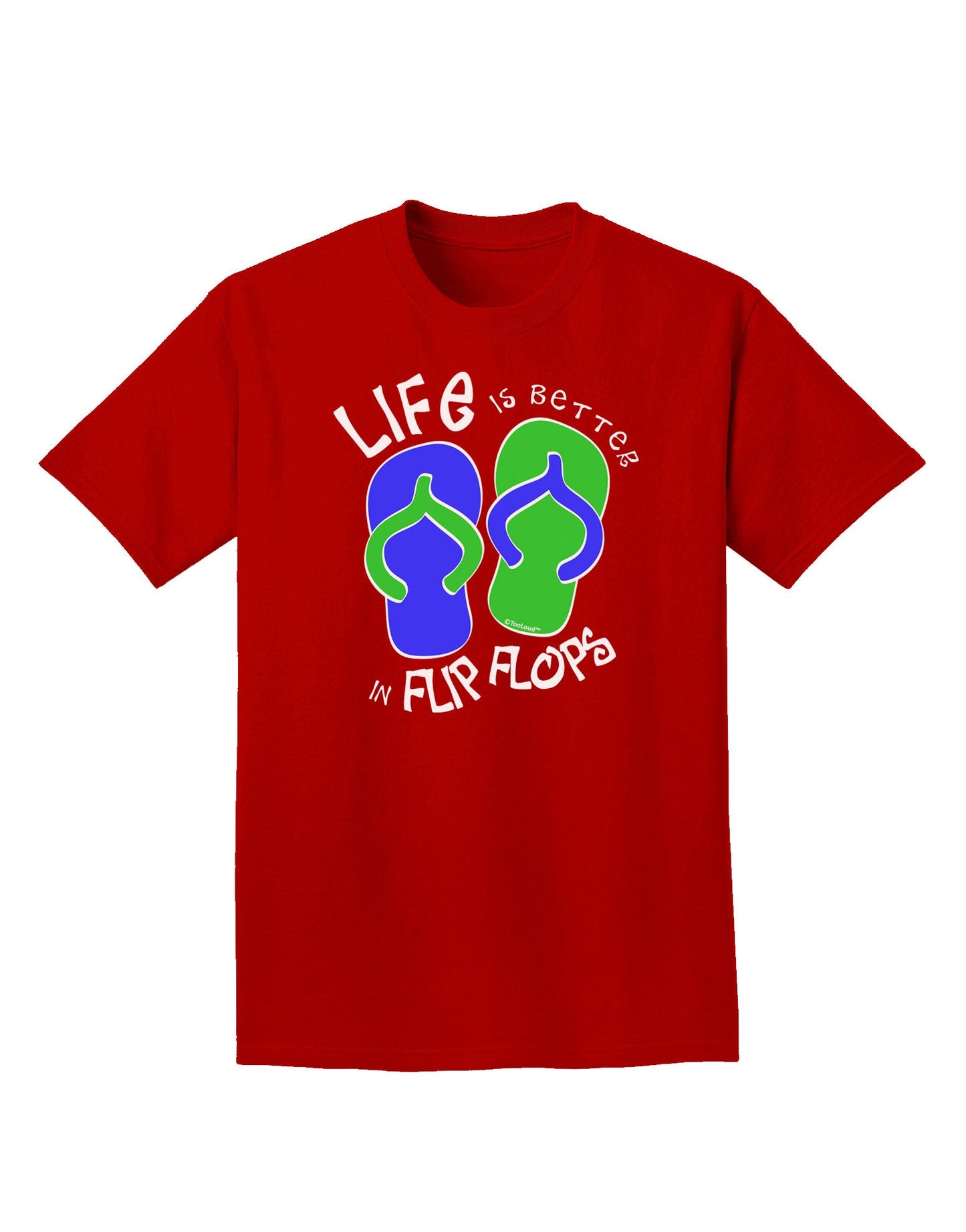 Life is Better in Flip Flops - Blue and Green Adult Dark T-Shirt-Mens T-Shirt-TooLoud-Red-Small-Davson Sales