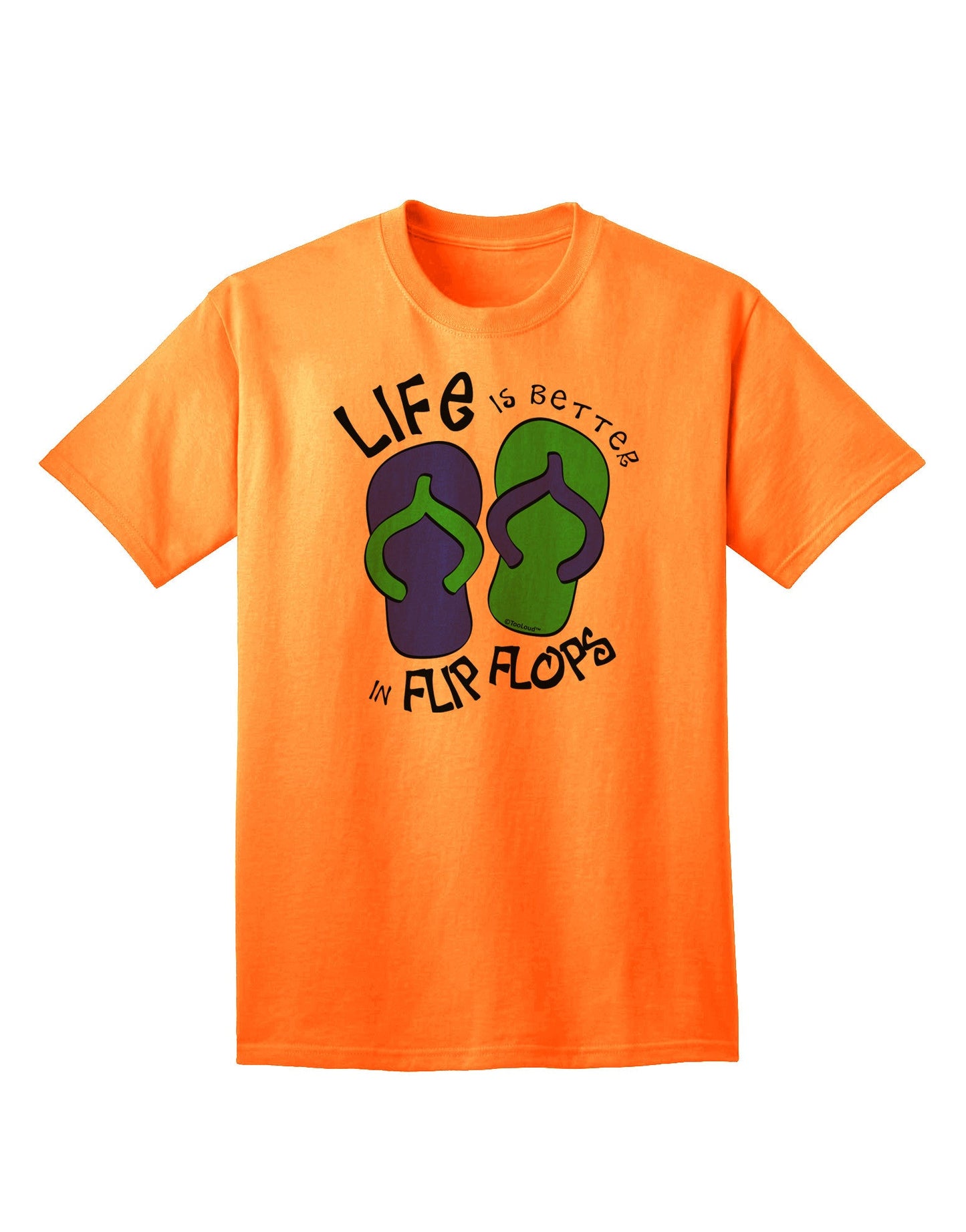 Life is Better in Flip Flops - Blue and Green Adult T-Shirt-Mens T-Shirt-TooLoud-Neon-Orange-Small-Davson Sales