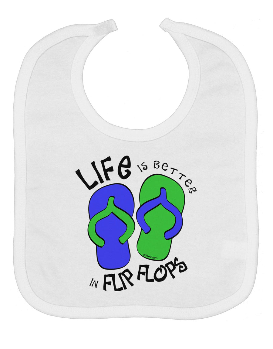 Life is Better in Flip Flops - Blue and Green Baby Bib