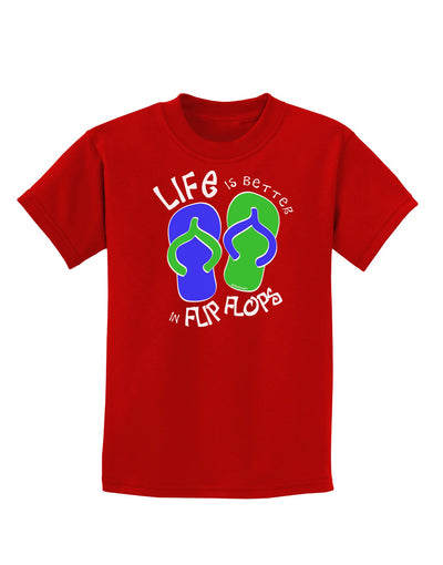 Life is Better in Flip Flops - Blue and Green Childrens Dark T-Shirt-Childrens T-Shirt-TooLoud-Red-X-Small-Davson Sales