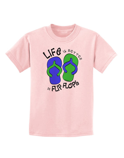 Life is Better in Flip Flops - Blue and Green Childrens T-Shirt-Childrens T-Shirt-TooLoud-PalePink-X-Small-Davson Sales