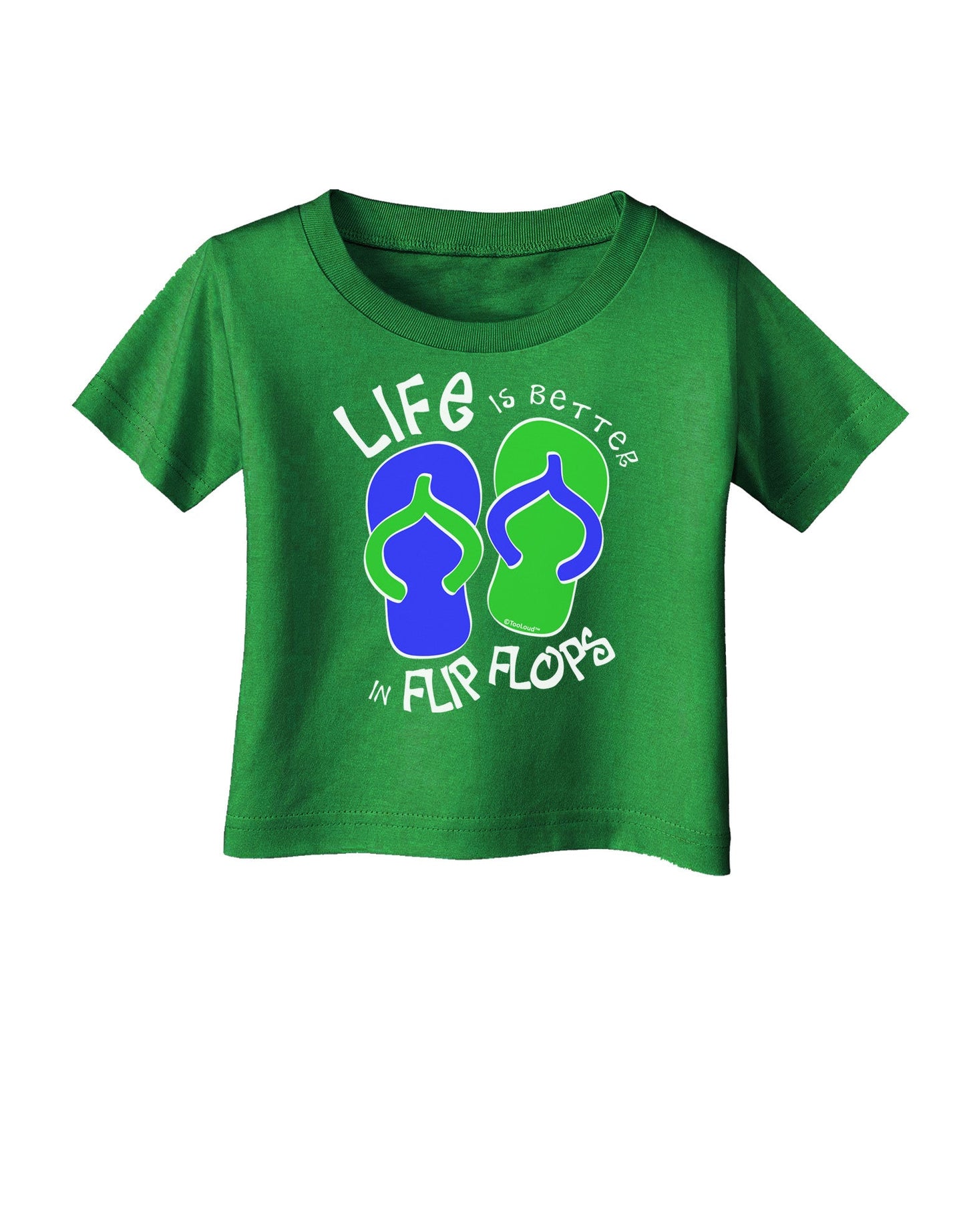 Life is Better in Flip Flops - Blue and Green Infant T-Shirt Dark-Infant T-Shirt-TooLoud-Clover-Green-06-Months-Davson Sales