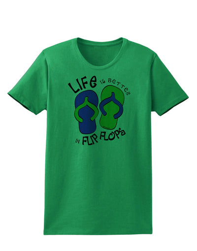 Life is Better in Flip Flops - Blue and Green Womens T-Shirt-Womens T-Shirt-TooLoud-Kelly-Green-X-Small-Davson Sales