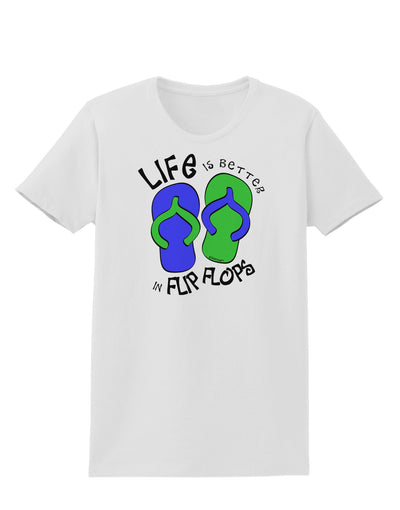 Life is Better in Flip Flops - Blue and Green Womens T-Shirt-Womens T-Shirt-TooLoud-White-X-Small-Davson Sales