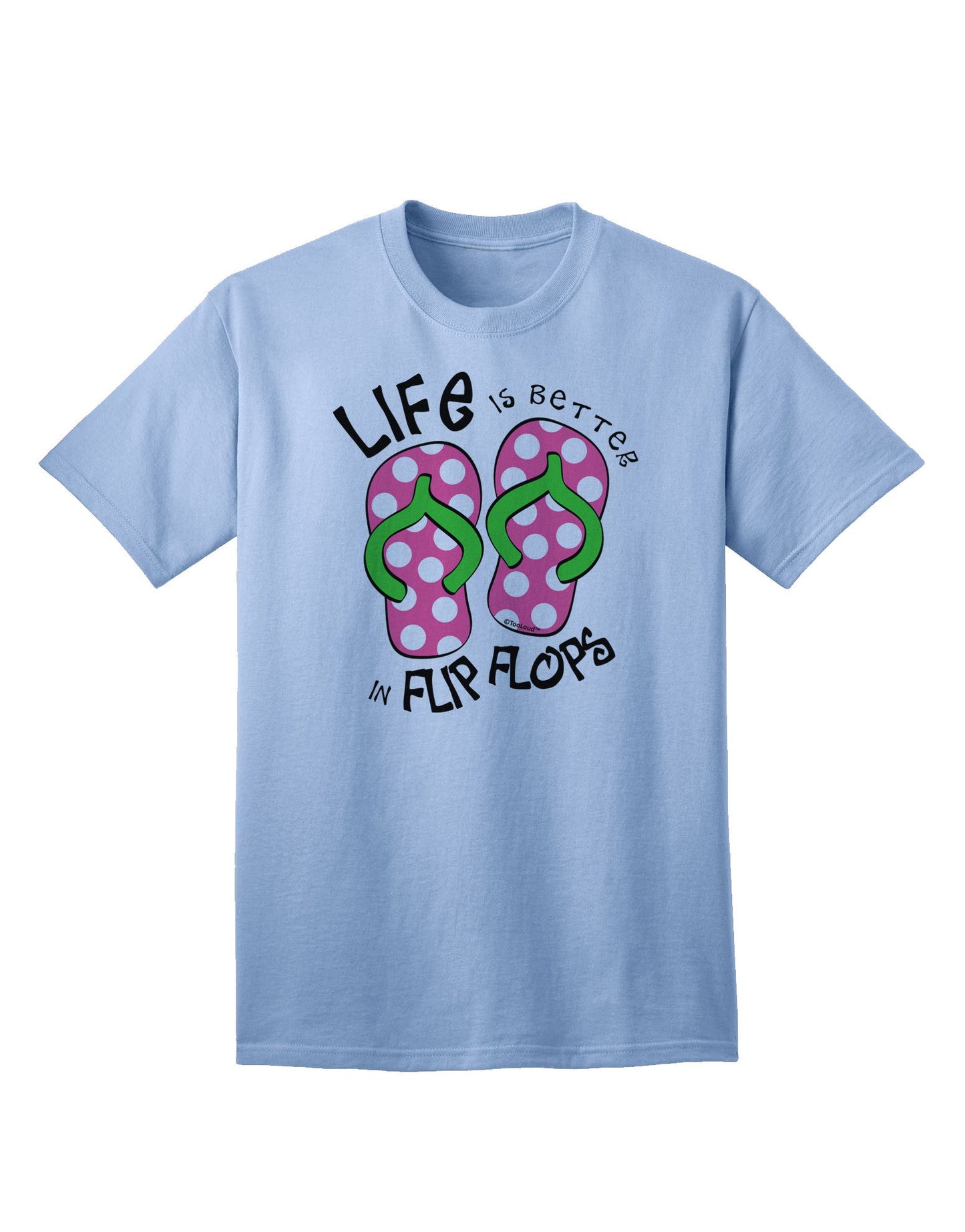 Life is Better in Flip Flops - Pink and Green Adult T-Shirt-Mens T-Shirt-TooLoud-Light-Blue-Small-Davson Sales