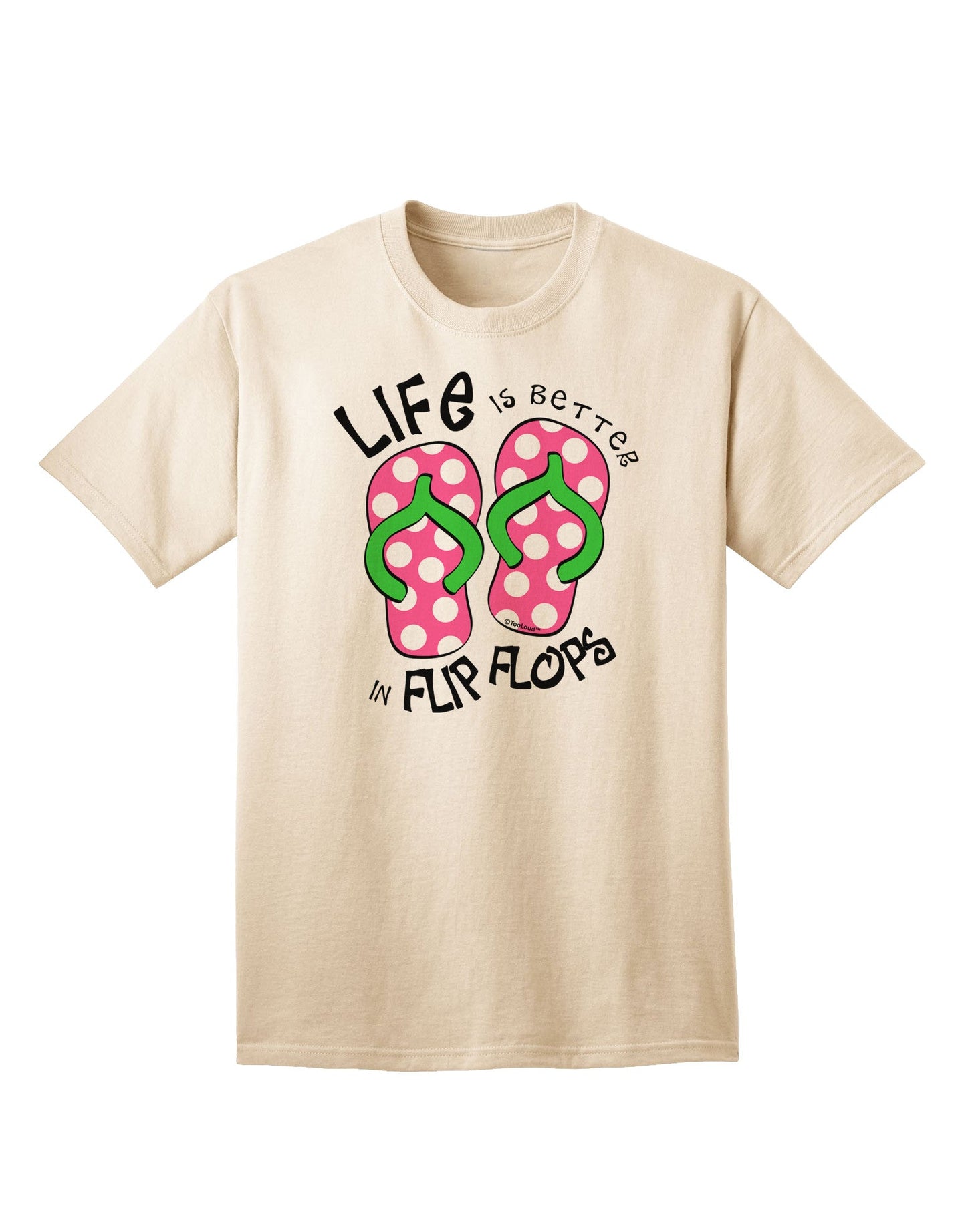 Life is Better in Flip Flops - Pink and Green Adult T-Shirt-Mens T-Shirt-TooLoud-Natural-Small-Davson Sales