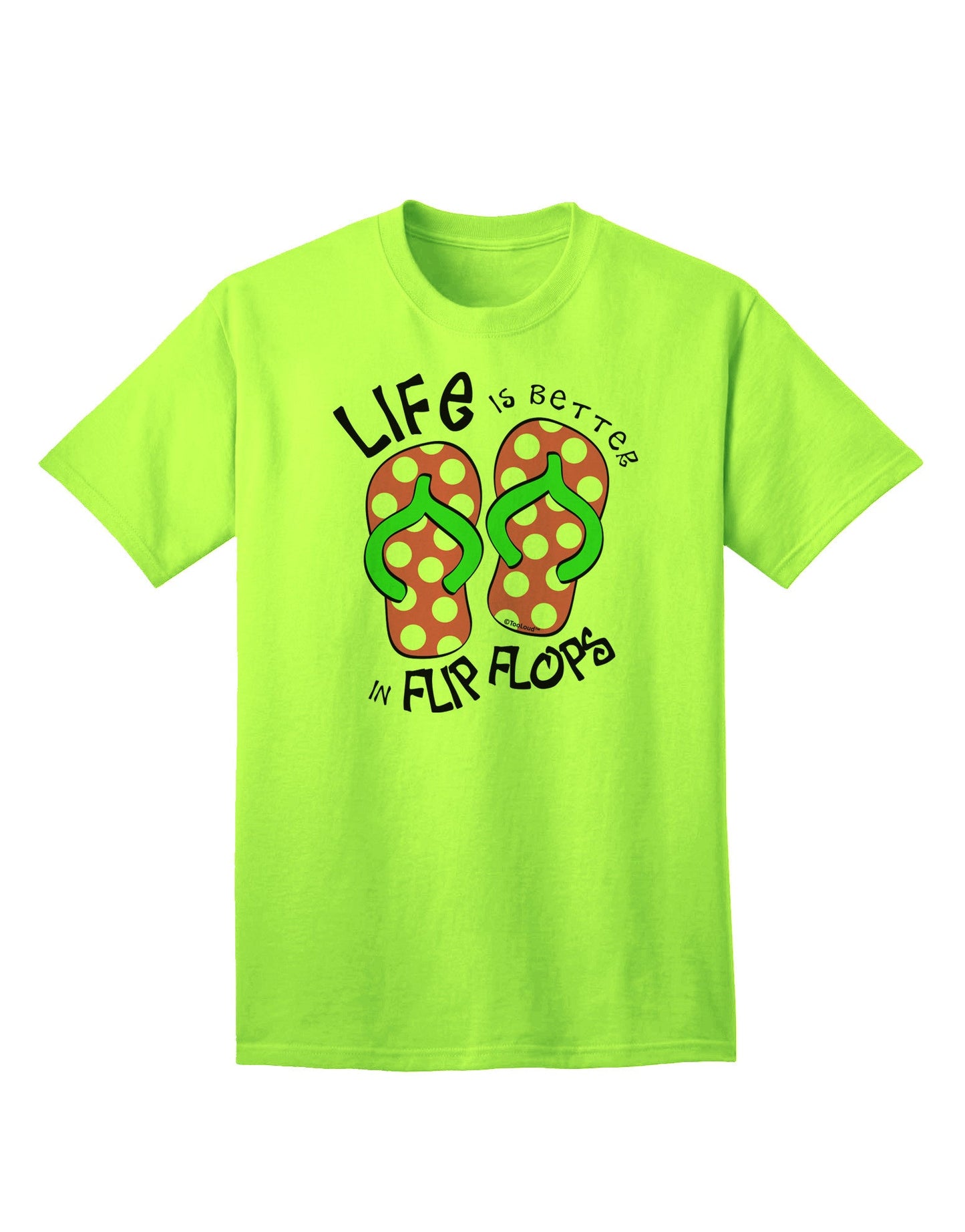 Life is Better in Flip Flops - Pink and Green Adult T-Shirt-Mens T-Shirt-TooLoud-Neon-Green-Small-Davson Sales