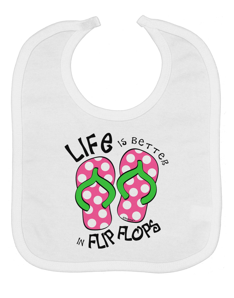 Life is Better in Flip Flops - Pink and Green Baby Bib