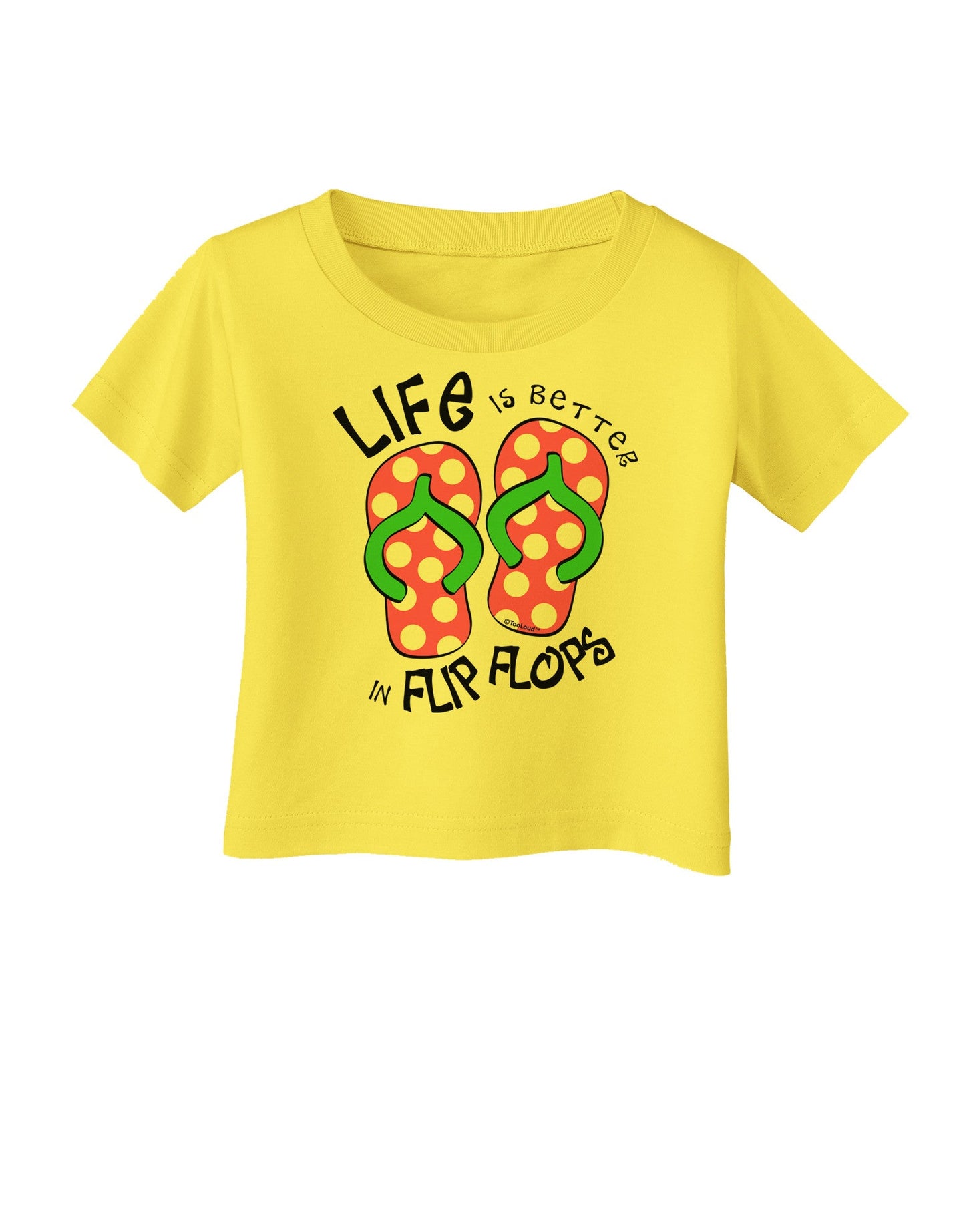 Life is Better in Flip Flops - Pink and Green Infant T-Shirt-Infant T-Shirt-TooLoud-Yellow-06-Months-Davson Sales