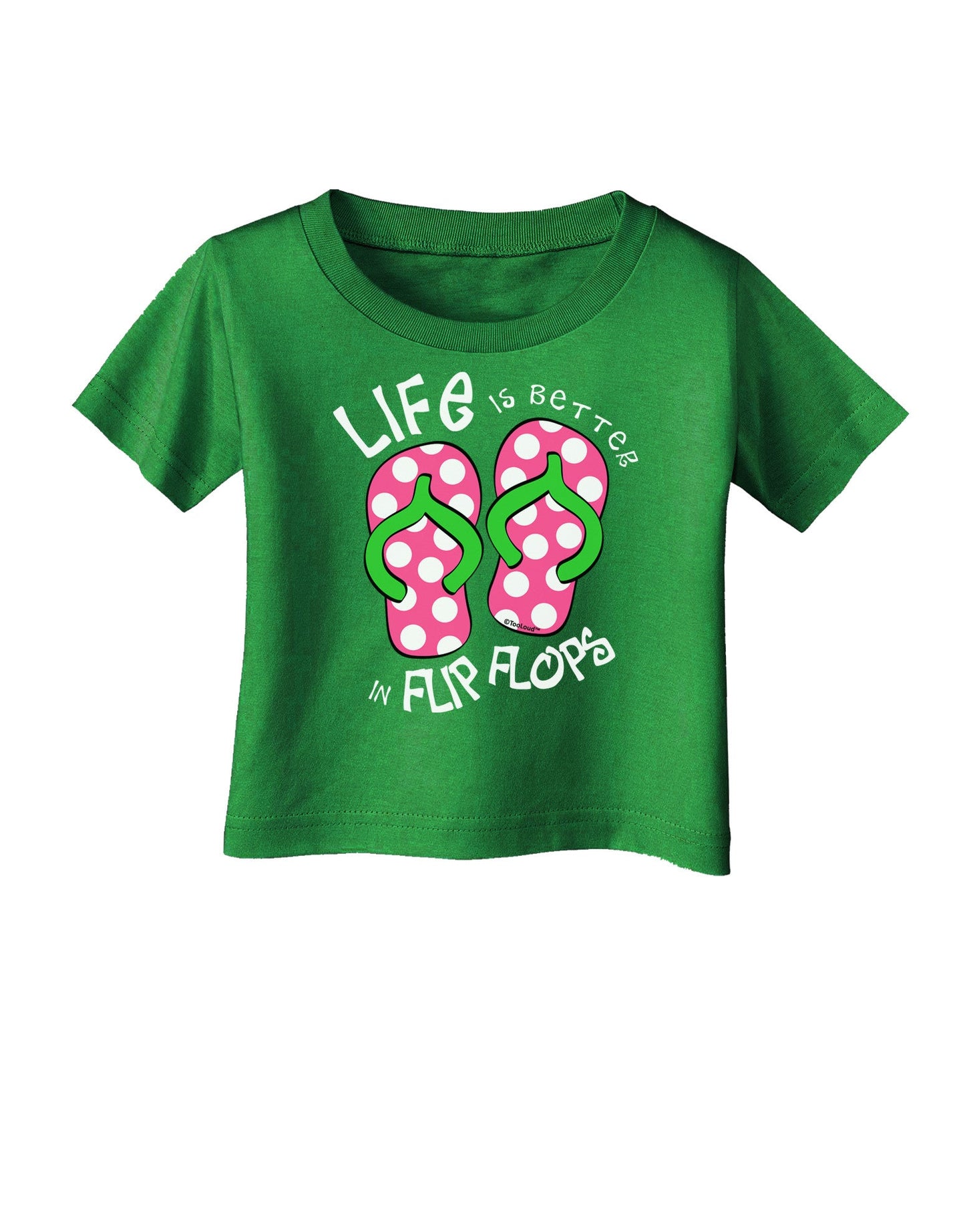 Life is Better in Flip Flops - Pink and Green Infant T-Shirt Dark-Infant T-Shirt-TooLoud-Clover-Green-06-Months-Davson Sales