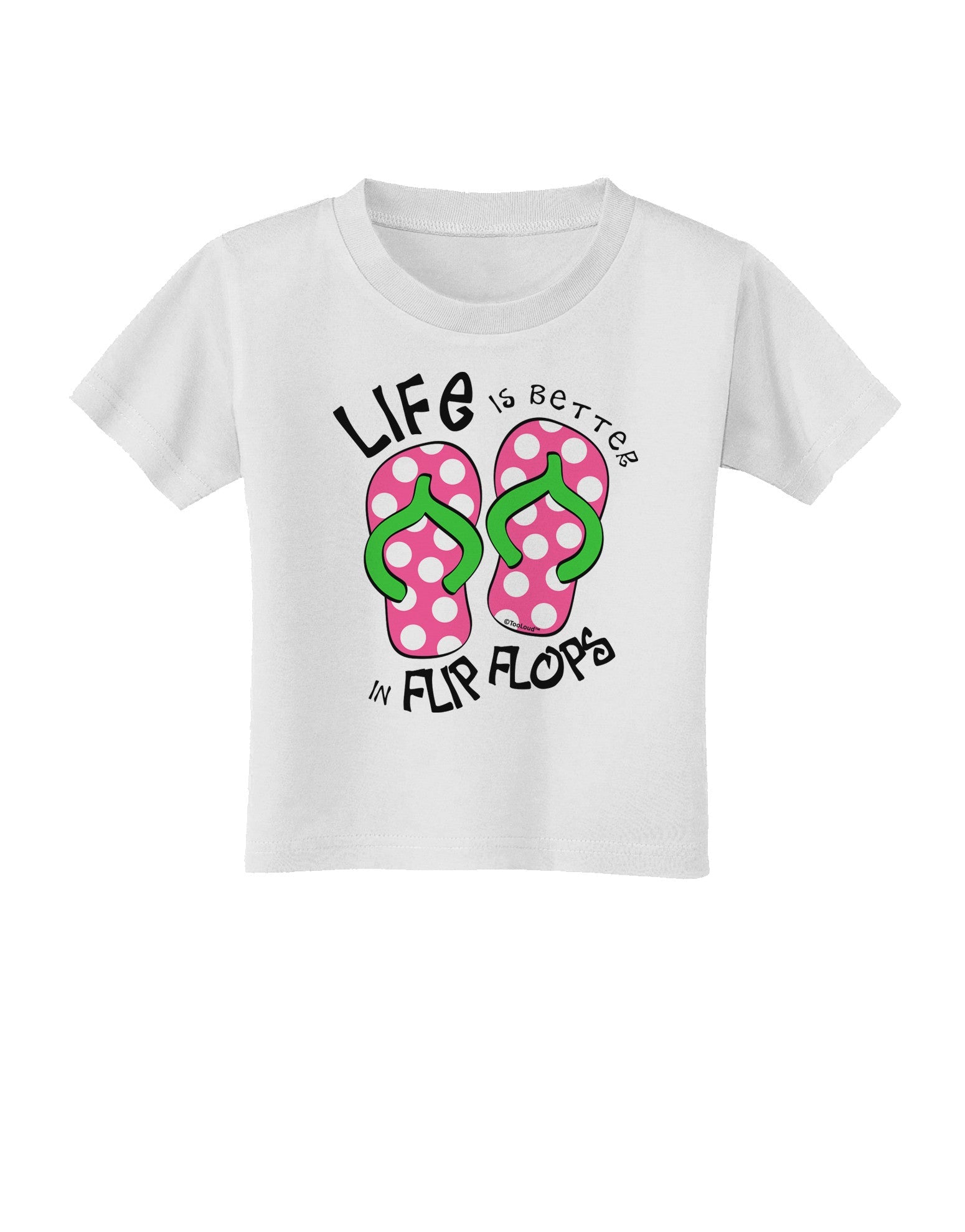 Life is Better in Flip Flops - Pink and Green Toddler T-Shirt-Toddler T-Shirt-TooLoud-White-2T-Davson Sales