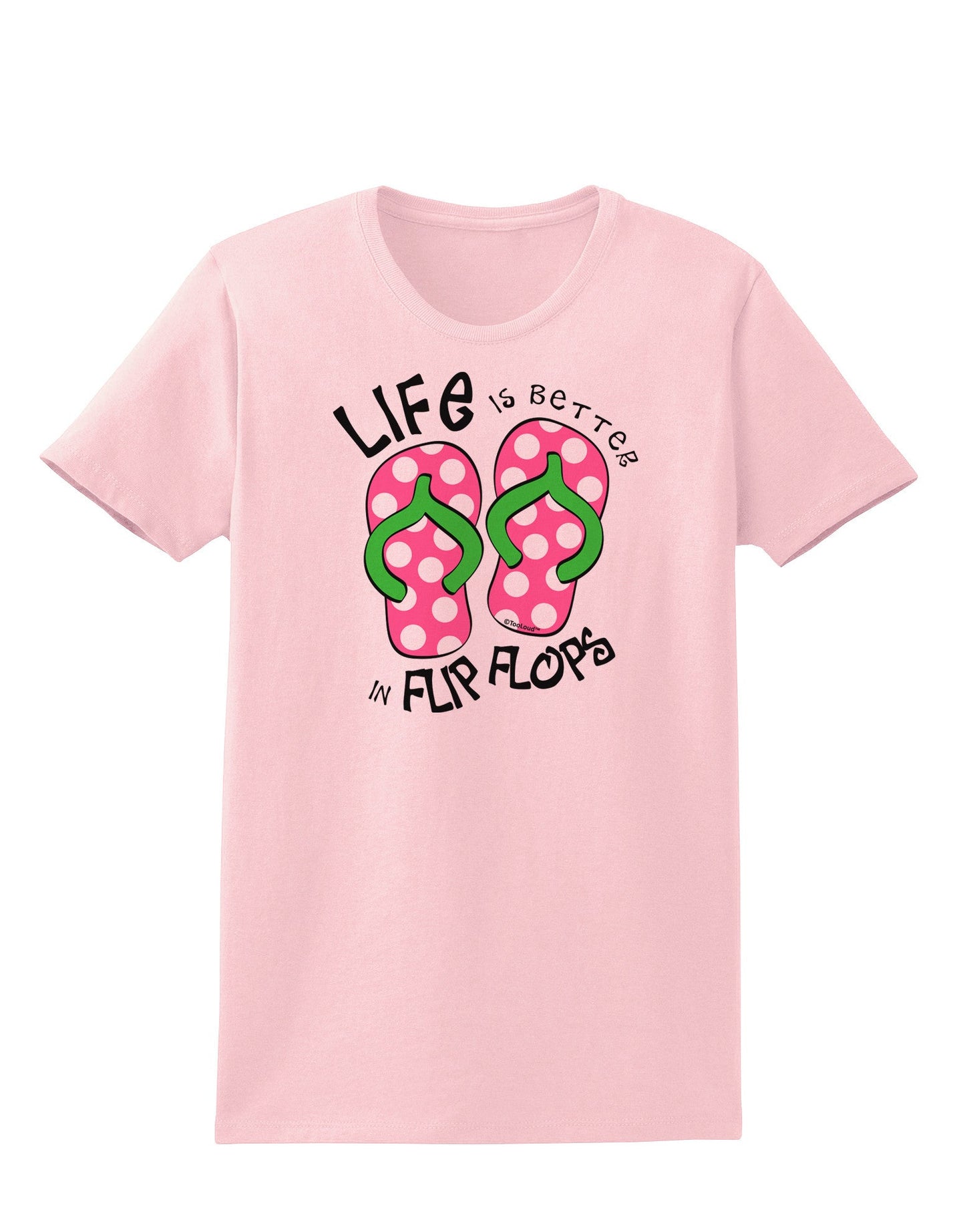 Life is Better in Flip Flops - Pink and Green Womens T-Shirt-Womens T-Shirt-TooLoud-PalePink-X-Small-Davson Sales