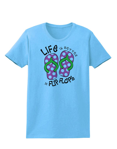 Life is Better in Flip Flops - Pink and Green Womens T-Shirt-Womens T-Shirt-TooLoud-Aquatic-Blue-X-Small-Davson Sales