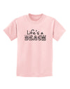 Lifes a Beach Childrens T-Shirt by TooLoud-Childrens T-Shirt-TooLoud-PalePink-X-Small-Davson Sales