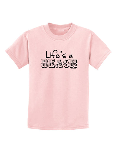 Lifes a Beach Childrens T-Shirt by TooLoud-Childrens T-Shirt-TooLoud-PalePink-X-Small-Davson Sales