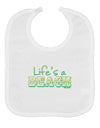 Lifes a Beach Color Baby Bib by TooLoud