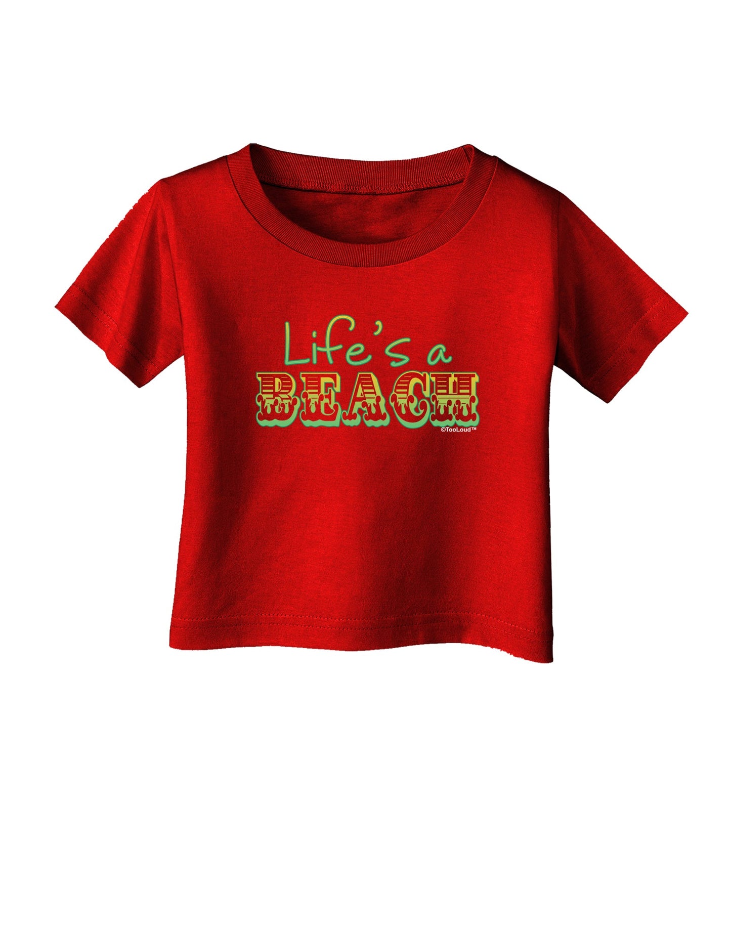 Lifes a Beach Color Infant T-Shirt Dark by TooLoud-Infant T-Shirt-TooLoud-Red-06-Months-Davson Sales