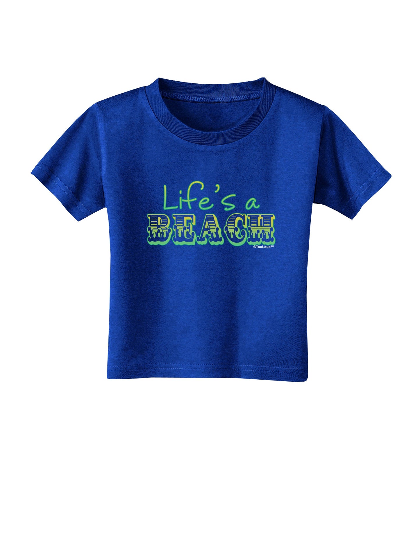 Lifes a Beach Color Toddler T-Shirt Dark by TooLoud-Toddler T-Shirt-TooLoud-Royal-Blue-2T-Davson Sales