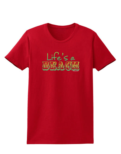 Lifes a Beach Color Womens Dark T-Shirt by TooLoud-Womens T-Shirt-TooLoud-Red-X-Small-Davson Sales