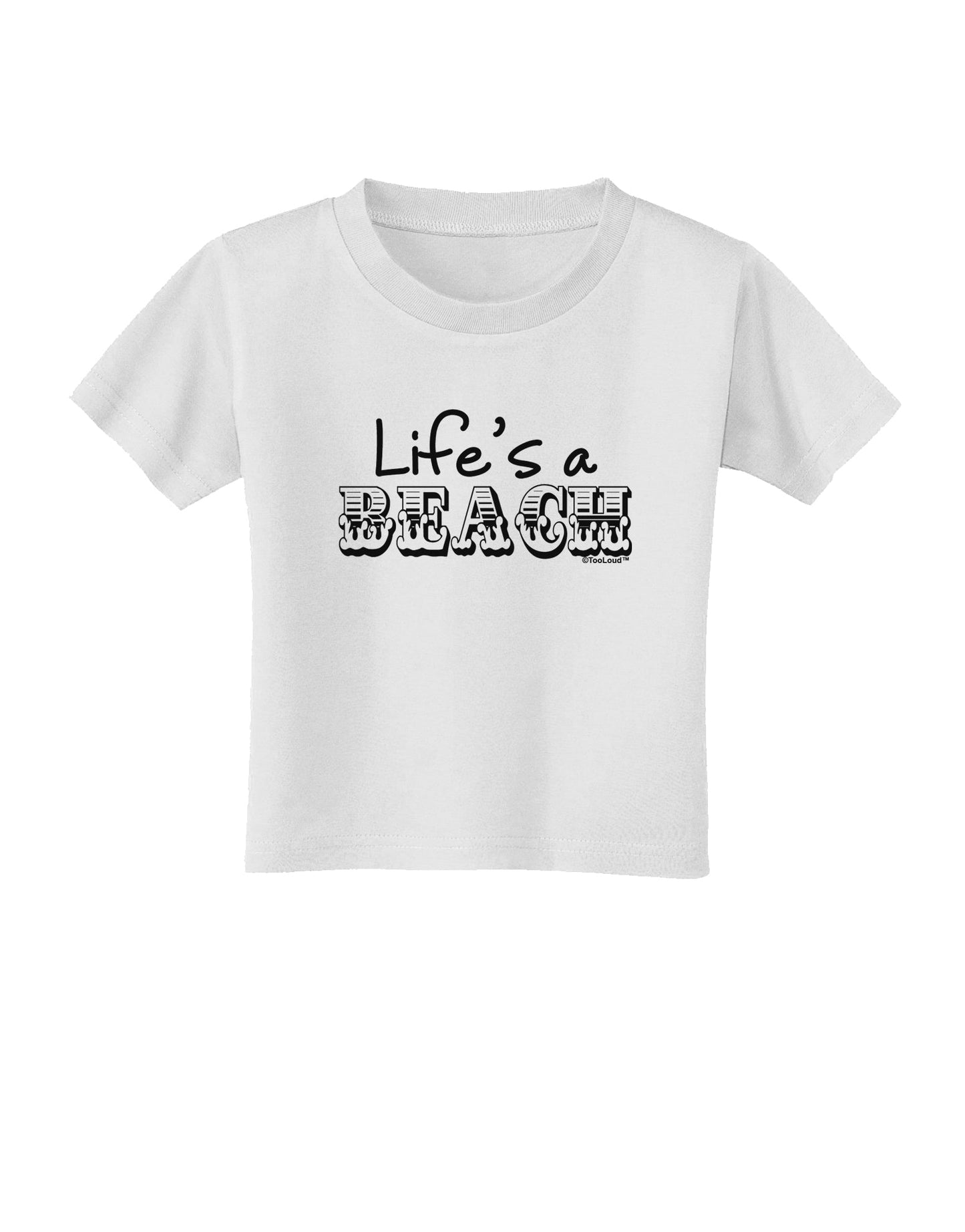 Lifes a Beach Toddler T-Shirt by TooLoud-Toddler T-Shirt-TooLoud-White-2T-Davson Sales