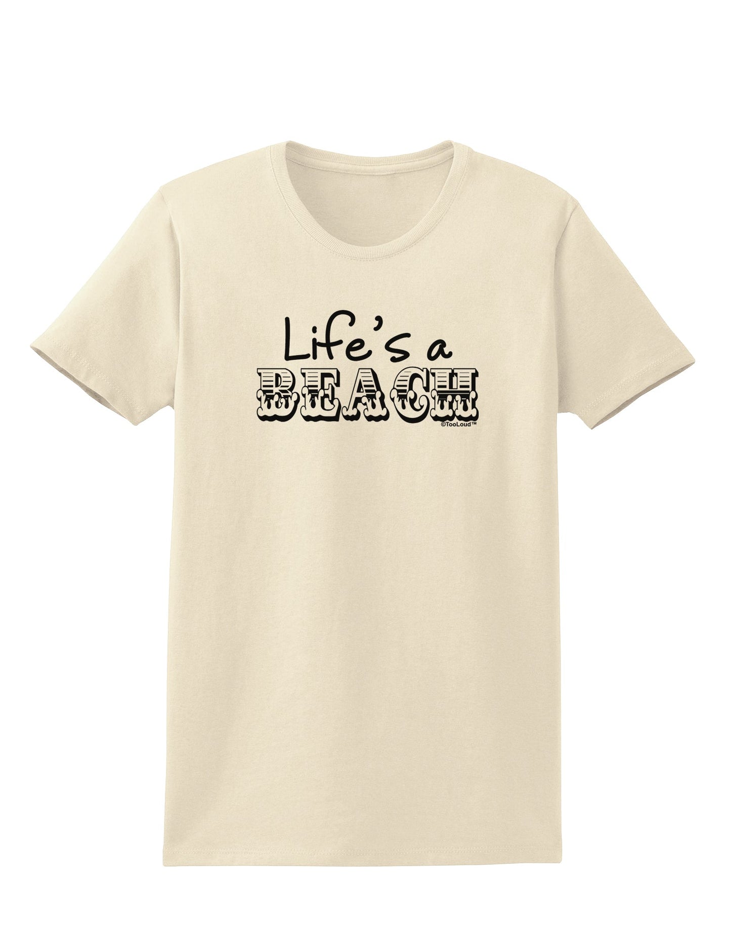 Lifes a Beach Womens T-Shirt by TooLoud-Womens T-Shirt-TooLoud-Natural-X-Small-Davson Sales