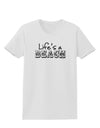 Lifes a Beach Womens T-Shirt by TooLoud-Womens T-Shirt-TooLoud-White-X-Small-Davson Sales