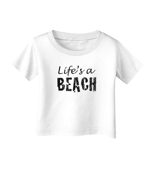Lifes a beach Infant T-Shirt-Infant T-Shirt-TooLoud-White-06-Months-Davson Sales