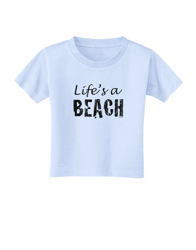 Lifes a beach Toddler T-Shirt-Toddler T-Shirt-TooLoud-Light-Blue-2T-Davson Sales