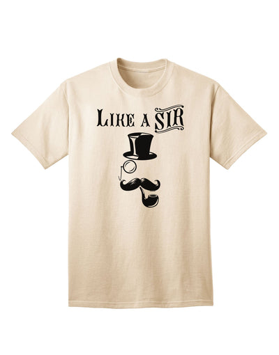 Like A Sir - Premium, Sophisticated Adult T-Shirt Collection-Mens T-shirts-TooLoud-Natural-Small-Davson Sales