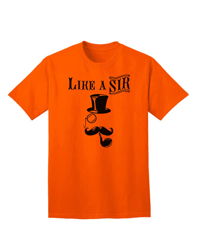 Like A Sir - Premium, Sophisticated Adult T-Shirt Collection-Mens T-shirts-TooLoud-Orange-Small-Davson Sales