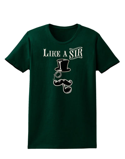 Like A Sir - Super Classy Womens Dark T-Shirt-TooLoud-Forest-Green-Small-Davson Sales