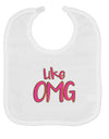 Like OMG Baby Bib by TooLoud