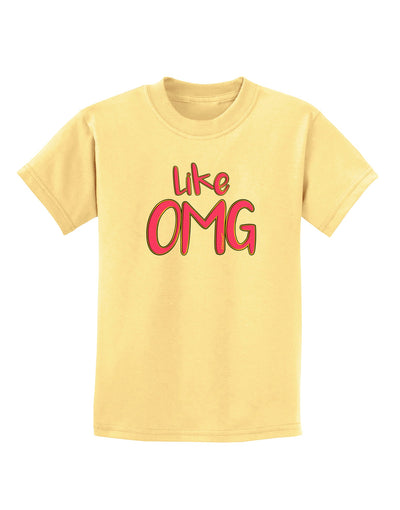 Like OMG Childrens T-Shirt by TooLoud-Childrens T-Shirt-TooLoud-Daffodil-Yellow-X-Small-Davson Sales