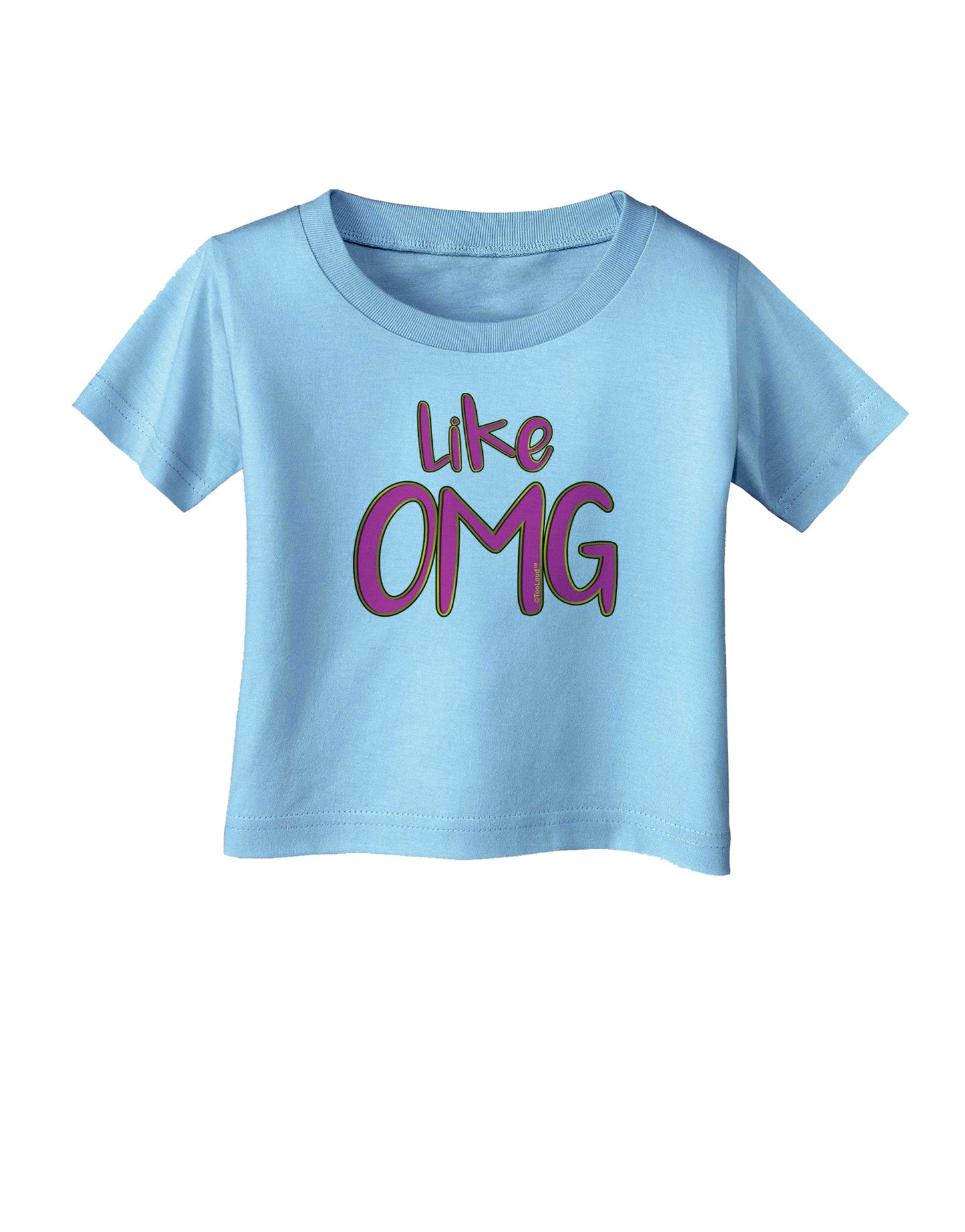 Like OMG Infant T-Shirt by TooLoud-Infant T-Shirt-TooLoud-Aquatic-Blue-06-Months-Davson Sales