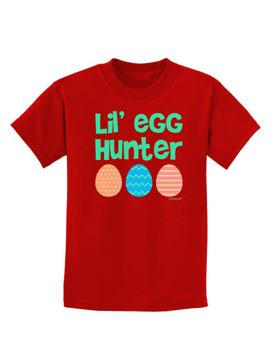 Lil' Egg Hunter - Easter - Green Childrens Dark T-Shirt by TooLoud-Childrens T-Shirt-TooLoud-Red-X-Small-Davson Sales