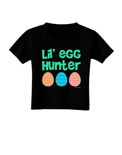 Lil' Egg Hunter - Easter - Green Toddler T-Shirt Dark by TooLoud-Toddler T-Shirt-TooLoud-Black-2T-Davson Sales