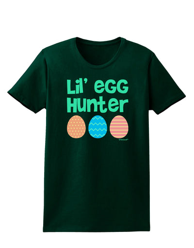 Lil' Egg Hunter - Easter - Green Womens Dark T-Shirt by TooLoud-Womens T-Shirt-TooLoud-Forest-Green-Small-Davson Sales