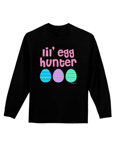 Lil' Egg Hunter - Easter - Pink Adult Long Sleeve Dark T-Shirt by TooLoud-TooLoud-Black-Small-Davson Sales