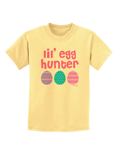 Lil' Egg Hunter - Easter - Pink Childrens T-Shirt by TooLoud-Childrens T-Shirt-TooLoud-Daffodil-Yellow-X-Small-Davson Sales