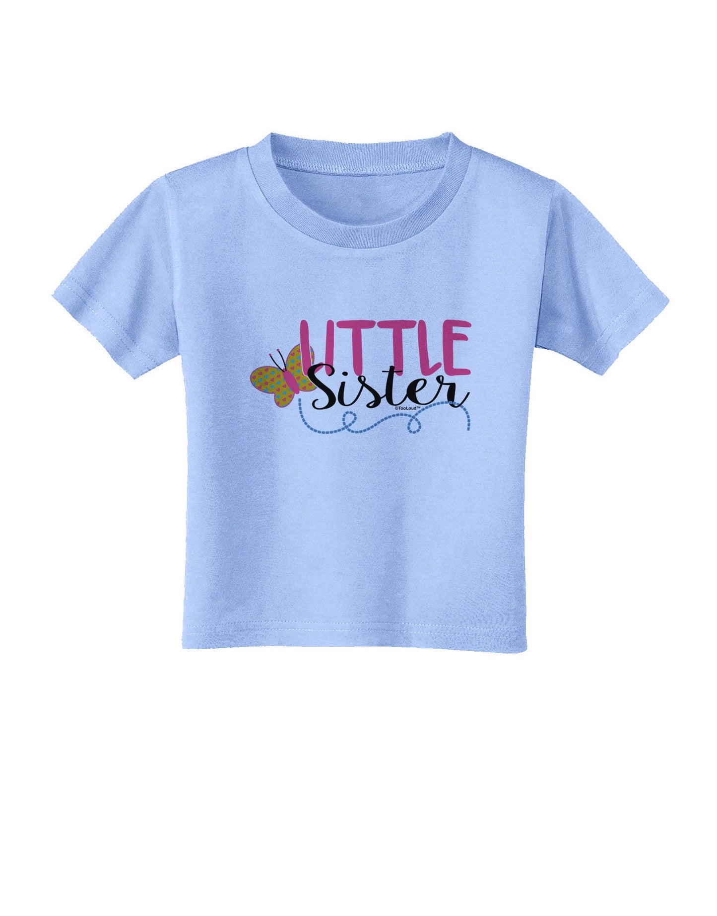 Little Sister Toddler T-Shirt-Toddler T-Shirt-TooLoud-Aquatic-Blue-2T-Davson Sales