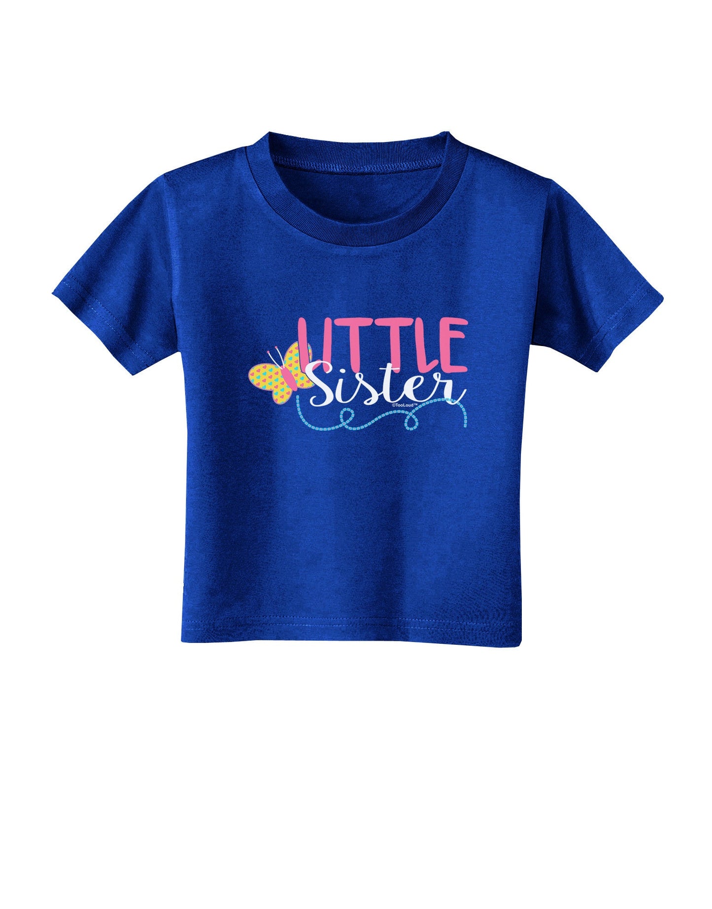 Little Sister Toddler T-Shirt Dark-Toddler T-Shirt-TooLoud-Royal-Blue-2T-Davson Sales