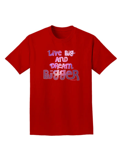 Live Big & Dream Bigger Adult Dark T-Shirt-Mens T-Shirt-TooLoud-Red-Small-Davson Sales