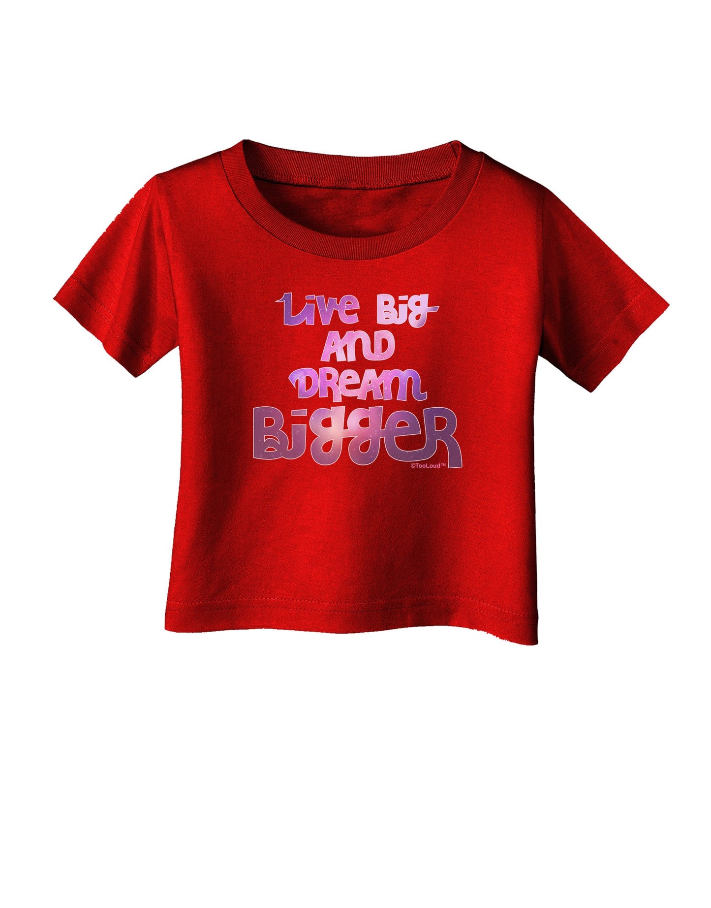Live Big & Dream Bigger Infant T-Shirt Dark-Infant T-Shirt-TooLoud-Red-06-Months-Davson Sales