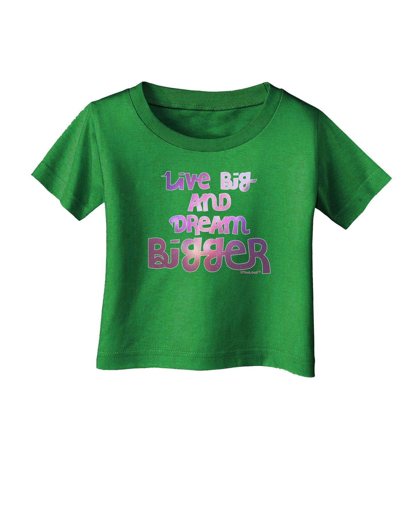 Live Big & Dream Bigger Infant T-Shirt Dark-Infant T-Shirt-TooLoud-Clover-Green-06-Months-Davson Sales