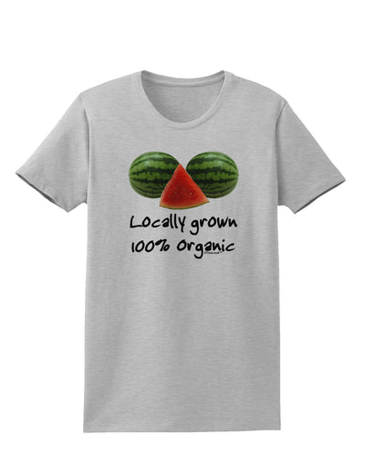 Locally Grown Organic Melons Womens T-Shirt-Womens T-Shirt-TooLoud-AshGray-X-Small-Davson Sales