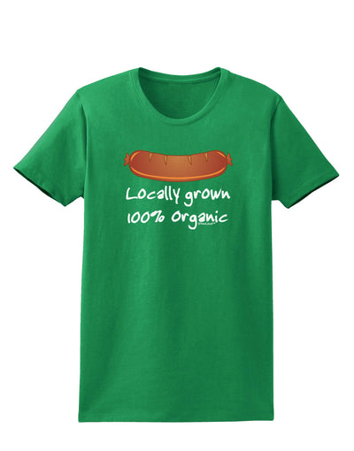 Locally Grown Organic Sausage Womens Dark T-Shirt-TooLoud-Kelly-Green-X-Small-Davson Sales