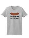 Locally Grown Organic Sausage Womens T-Shirt-Womens T-Shirt-TooLoud-AshGray-X-Small-Davson Sales